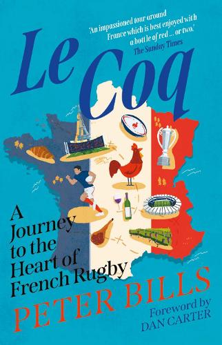 Бумажная книга «Le Coq: A Journey to the Heart of French Rugby» - фото №1