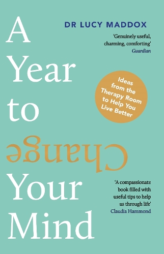 Бумажная книга «A Year to Change Your Mind: Ideas from the Therapy Room to Help You Live Better», автор Люси Мэддокс - фото №1
