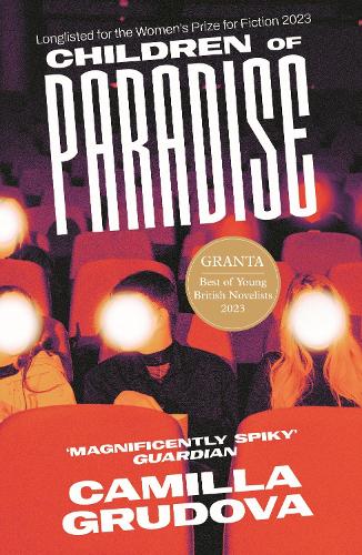 Бумажная книга «Children of Paradise: Longlisted for the Women's Prize for Fiction 2023», автор Камилла Грудова - фото №1
