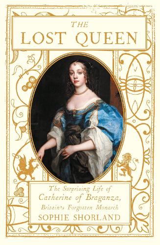 Бумажная книга «Queen Catherine’s Court: Power and Rebellion in Restoration England», автор Софи Шорланд - фото №1