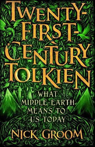 Паперова книга «Twenty-First-Century Tolkien: What Middle-Earth Means To Us Today», автор Нік Грум - фото №1