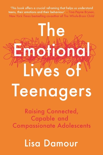 Бумажная книга «The Emotional Lives of Teenagers: Raising Connected, Capable and Compassionate Adolescents», автор Лиза Дамур - фото №1