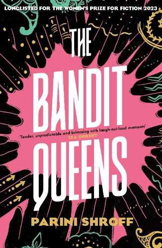 Бумажная книга «The Bandit Queens: Longlisted for the Women's Prize for Fiction 2023», автор Парини Шрофф - фото №1