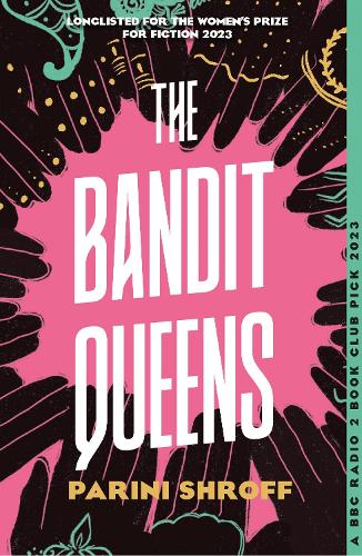 Бумажная книга «The Bandit Queens: Longlisted for the Women's Prize for Fiction 2023» - фото №1