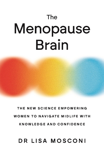 [object Object] «The Menopause Brain: The New Science Empowering Women to Navigate Midlife with Knowledge and Confidence», автор Ліза Москоні - фото №1