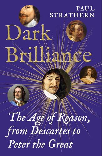 Бумажная книга «Dark Brilliance: The Age of Reason from Descartes to Peter the Great» - фото №1