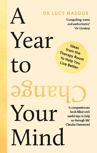 Паперова книга «A Year to Change Your Mind: Ideas from the Therapy Room to Help You Live Better», автор Люсі Меддокс - фото №1