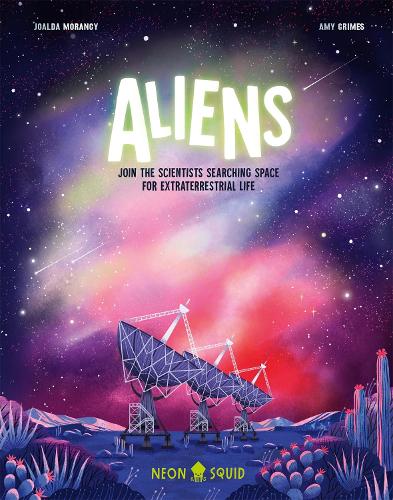 Бумажная книга «Aliens: Join the Scientists Searching Space for Extraterrestrial Life», автор Жоальда Моранси - фото №1