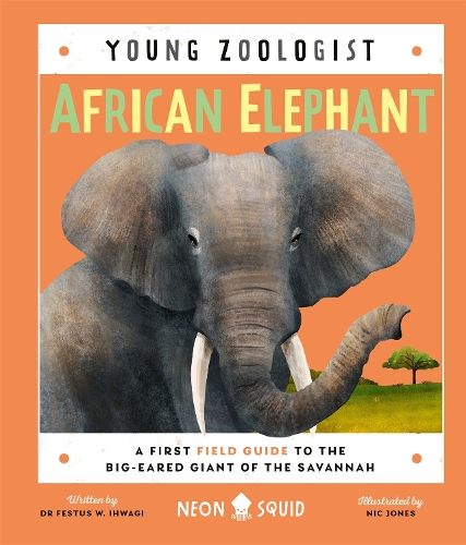 Бумажная книга «African Elephant (Young Zoologist): A First Field Guide to the Big-Eared Giant of the Savannah», автор Фестус В. Ихваги - фото №1
