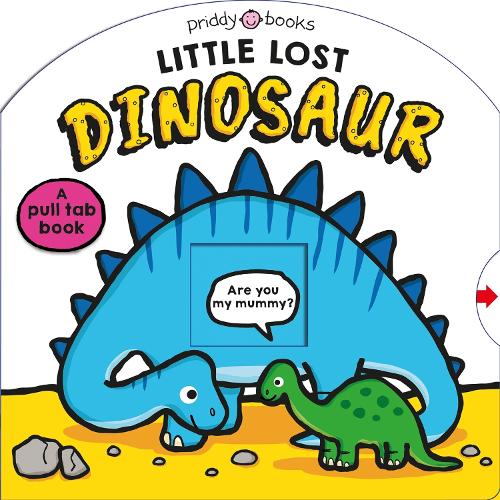[object Object] «Little Lost Dinosaur», авторов Priddy Books, Роджер Придди - фото №1