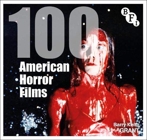 Бумажная книга «100 American Horror Films», автор Барри Кит Грант - фото №1