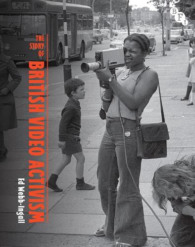 Паперова книга «The Story of British Video Activism», автор Ед Вебб-Інґалл - фото №1