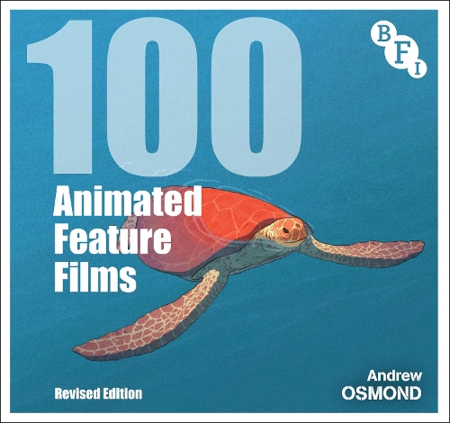 Паперова книга «100 Animated Feature Films: Revised Edition», автор Ендрю Осмонд - фото №1