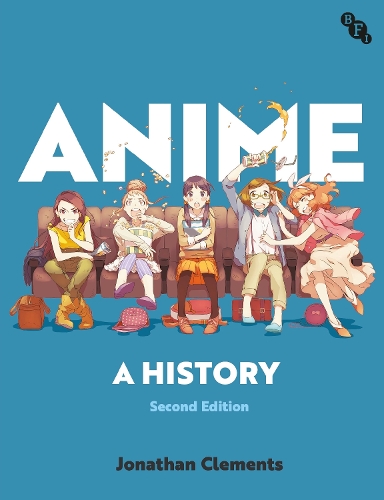 Бумажная книга «Anime: A History», автор Джонатан Клементс - фото №1