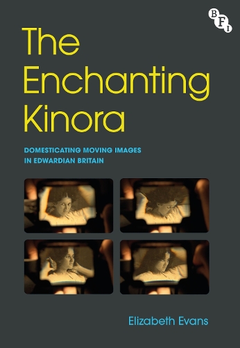 Бумажная книга «The Enchanting Kinora: Domesticating Moving Images in Edwardian Britain», автор Элизабет Эванс - фото №1