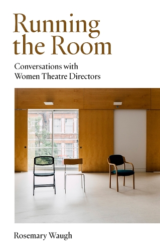 Бумажная книга «Running the Room: Conversations with Women Theatre Directors», автор Розмари Во - фото №1