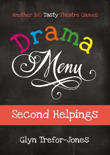 Бумажная книга «Drama Menu: Second Helpings: Another 160 Tasty Theatre Games», автор Глин Трефор-Джонс - фото №1