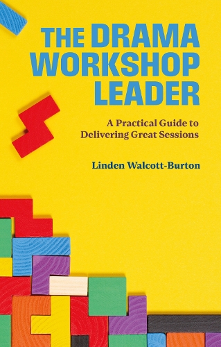 Бумажная книга «The Drama Workshop Leader: A Practical Guide to Delivering Great Sessions», автор Линден Уолкотт-Бертон - фото №1