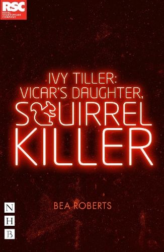 Бумажная книга «Ivy Tiller: Vicar's Daughter, Squirrel Killer», автор Беа Робертс - фото №1
