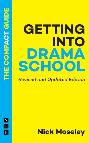 Бумажная книга «Getting into Drama School: The Compact Guide», автор Ник Мозли - фото №1