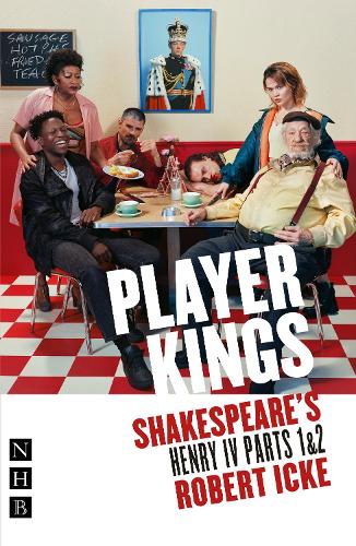 Бумажная книга «Player Kings: Shakespeare's Henry IV Parts 1 & 2», автор Уильям Шекспир - фото №1