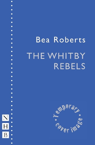 Бумажная книга «The Whitby Rebels», автор Беа Робертс - фото №1
