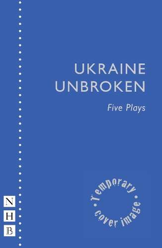 Бумажная книга «Ukraine Unbroken: Five Plays», автор Разные - фото №1