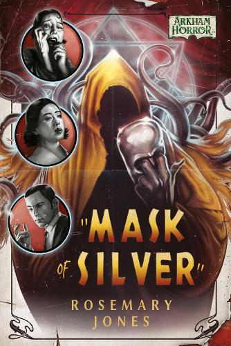 Бумажная книга «Mask of Silver: An Arkham Horror Novel», автор Розмари Джонс - фото №1