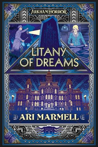 Бумажная книга «Litany of Dreams: An Arkham Horror Novel», автор Ари Мармелл - фото №1