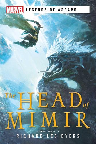 Бумажная книга «The Head of Mimir: A Marvel Legends of Asgard Novel», автор Ричард Ли Байерс - фото №1