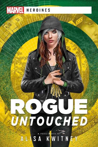 Паперова книга «Rogue: Untouched: A Marvel Heroines Novel», автор Аліса Квітні - фото №1
