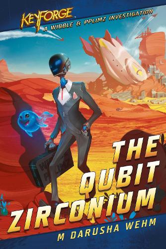 Бумажная книга «The Qubit Zirconium: A KeyForge Novel», автор М Даруша Вем - фото №1