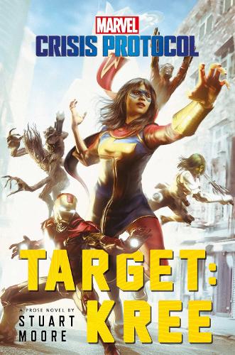 Бумажная книга «Target: Kree: A Marvel: Crisis Protocol Novel», автор Стюарт Мур - фото №1