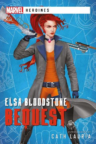 Паперова книга «Elsa Bloodstone: Bequest: A Marvel Heroines Novel», автор Кет Лорія - фото №1