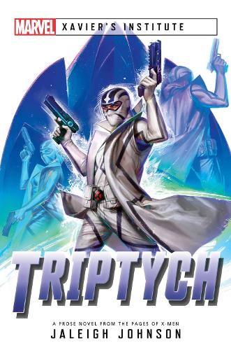 Бумажная книга «Triptych: A Marvel: Xavier's Institute Novel», автор Джейли Джонсон - фото №1