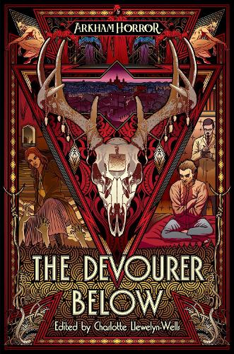 Паперова книга «The Devourer Below: An Arkham Horror Anthology», авторів Кет Лорія, Девід Аннандейл, Девід Мана, Еван Дікен, Джорджина Камсіка, Джош Рейнольдс, Томас Паррот - фото №1