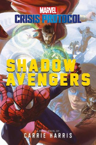 Бумажная книга «Shadow Avengers: A Marvel: Crisis Protocol Novel», автор Кэрри Харрис - фото №1