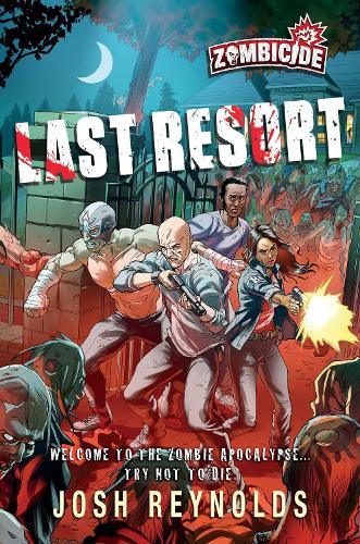 Бумажная книга «Last Resort: A Zombicide Novel», автор Джош Рейнольдс - фото №1
