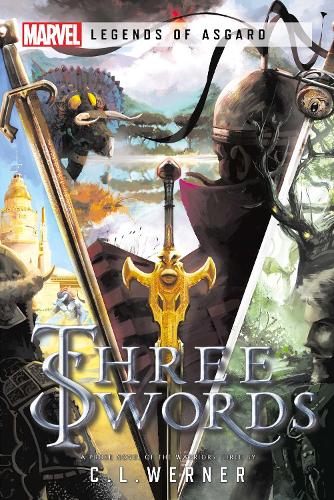 Бумажная книга «Three Swords: A Marvel Legends of Asgard Novel», автор К. Л. Вернер - фото №1