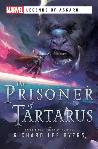 Бумажная книга «The Prisoner of Tartarus: A Marvel Legends of Asgard Novel», автор Ричард Ли Байерс - фото №1