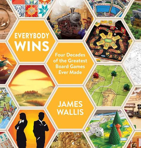 Бумажная книга «Everybody Wins: Four Decades of the Greatest Board Games Ever Made», автор Джеймс Уоллис - фото №1