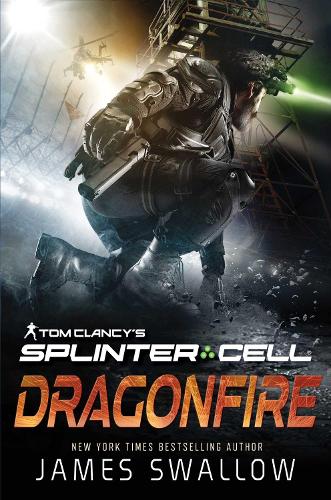 Бумажная книга «Tom Clancy's Splinter Cell: Dragonfire», автор Джеймс Сваллоу - фото №1