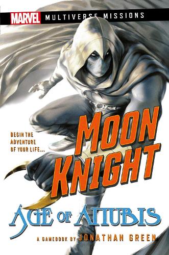 Бумажная книга «Moon Knight: Age of Anubis: A Marvel: Multiverse Missions Adventure Gamebook», автор Джонатан Грин - фото №1