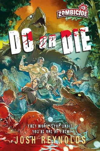 Бумажная книга «Do or Die: A Zombicide Novel», автор Джош Рейнольдс - фото №1