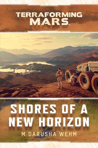 Бумажная книга «Shores of a New Horizon: A Terraforming Mars Novel», автор М Даруша Вем - фото №1