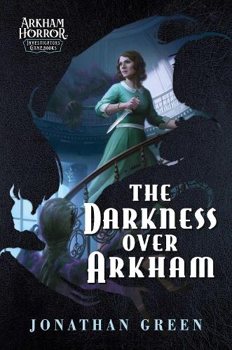 Паперова книга «The Darkness Over Arkham: An Arkham Horror Investigators Gamebook», автор Джонатан Грін - фото №1