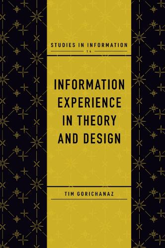 Бумажная книга «Information Experience in Theory and Design», автор Тим Горичаназ - фото №1