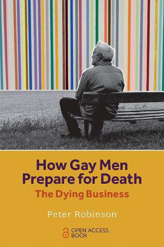 Бумажная книга «How Gay Men Prepare for Death: The Dying Business», автор Питер Робинсон - фото №1
