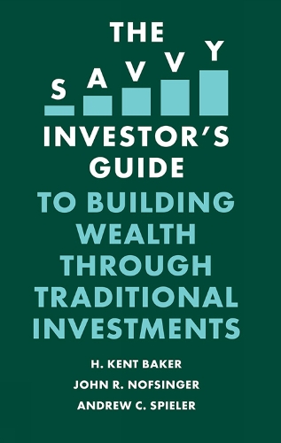 Паперова книга «The Savvy Investor's Guide to Building Wealth Through Traditional Investments», авторів Х. Кент Бейкер, Джон Р. Нофсінгер - фото №1