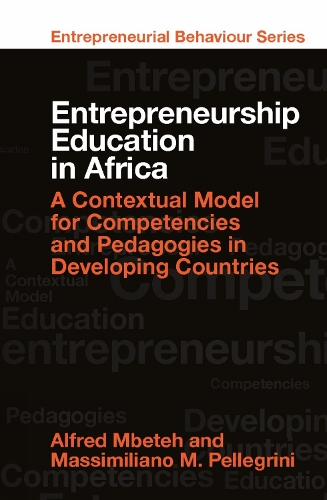 Бумажная книга «Entrepreneurship Education in Africa: A Contextual Model for Competencies and Pedagogies in Developing Countries», авторов Альфред Мбете, Массимилиано М. Пеллегрини - фото №1